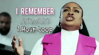 REMEMBER - SINACH - 1 Hour Loop