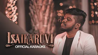 Isaikaruvi Official Performance Track (Minus One)