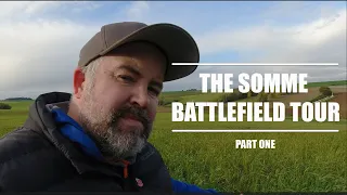 Somme Battlefield Tour - Part 1 - First World War Documentary