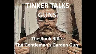 The Rook Rifle- The Gentleman's Garden Gun