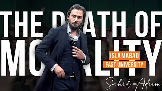 Sahil Adeem in Fast University Islamabad | The Death of Morality | Latest Session 2023