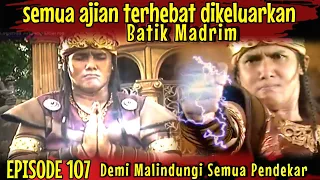 Pertarungan Terdahsyat Batik Madrim - film Angling Dharma episode 107