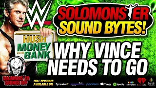 Solomonster On Why It's Time For Vince McMahon To Leave WWE