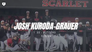 SS Josh Kuroda-Grauer '24 | Rutgers | 5/3/24