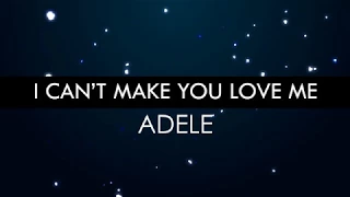 Adele - I Cant Make You Love Me (Lyrics)