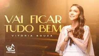 Vitória Souza - Vai Ficar Tudo Bem (Clipe Oficial Primícias Music)