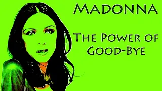 Madonna - The Power of Good-Bye (original album version)