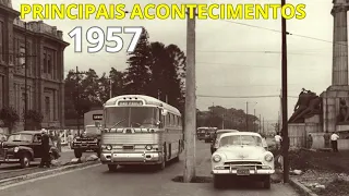 PRINCIPAIS ACONTECIMENTOS DO ANO DE 1957 NO BRASIL