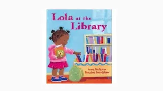 Lola at the Library by Anna McQuinn read aloud