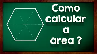 Área do hexágono regular - Como calcular?