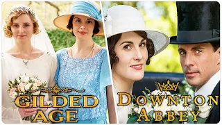 THE GILDED AGE Similarities With DOWNTON ABBEY