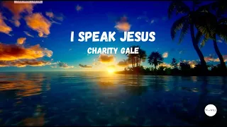 I Speak Jesus (Lyrics)  | Charity Gayle ft. Steven Musso | Reggae Rendition