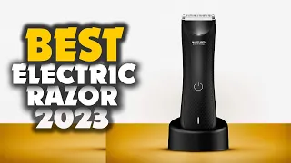 Top 10 Best Electric Razors In 2023- Top Rated Electric Razors