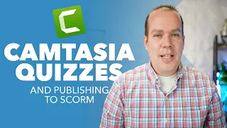 Creating a Quiz in Camtasia [and Publishing to Learning Management System]