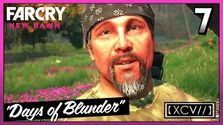 FAR CRY NEW DAWN Walkthrough Gameplay Part 7 · Mission: Days of Blunder | 【XCV//】