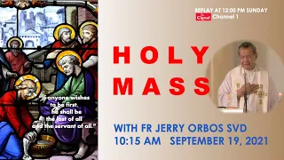 Live 10:15 AM  Holy Mass with Fr Jerry Orbos SVD - September 19  2021,  25th Sunday in Ordinary Time