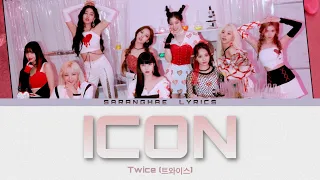 Twice (트와이스) - ‘ICON’ Lyrics (Eng)