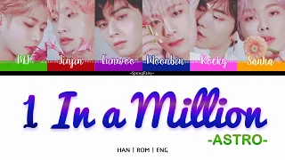 ASTRO (아스트로) - 1 IN A MILLION LYRIC (HAN-ROM-ENG COLOR CODED LYRIC)