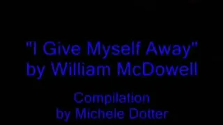 I Give Myself Away /Karaoke /Instrumental /BY William McDowell