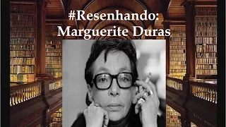 #Resenhando: O Amante (Marguerite Duras)