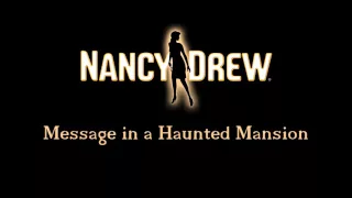 Nancy Drew: Message in a Haunted Mansion Official Soundtrack [1080p HD]