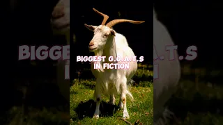 Biggest GOATs in Fiction