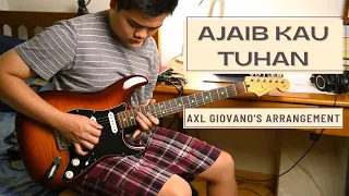 Ajaib Kau Tuhan // Axl Giovano's Arrangement - Guitar Cover + Notasi Chord/Tutorial