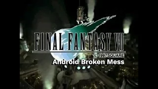 Final Fantasy VII Android problems and failures - don't BUY it's broken