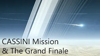 NASA's Cassini mission and The Grand Finale