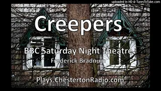 Creepers - Frederick Bradnum - BBC Saturday Night Theatre