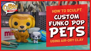 HOW TO SCULPT: Custom Funko POP Pets Using Air-Dry Clay