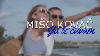 Mišo Kovač - Ja te čuvam (Official lyric video)