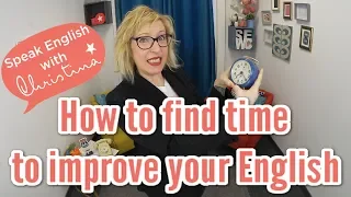 Too Busy to Learn English? Here's How You Can Find Time for English