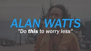 Alan Watts - "The Mind" (DO THIS TO WORRY LESS)