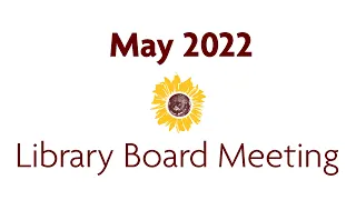 2022 May Library Board Meeting