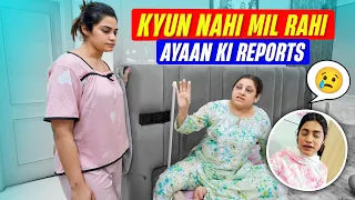 KYU NHI MIL RAHI AYAAN KI REPORTS || FAMILY FITNESS