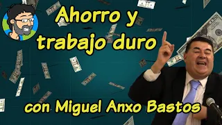 Ahorro y trabajo duro con Miguel Anxo Bastos.