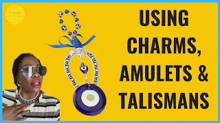 DR TOCHI - HOW TO USE CHARMS, AMULETS AND TALISMANS!