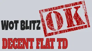 WOT Blitz | Decent FLAT TD (T 34 2G FT review)