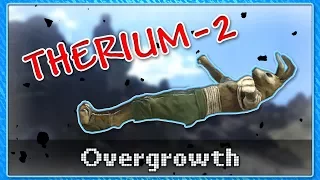 THERIUM 2 | Overgrowth