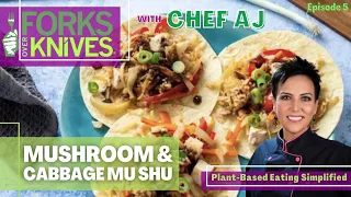 Mushroom & Cabbage Moo Shu | Forks Over Knives Meal Planner Recipes: Episode 5