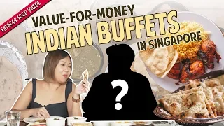 Value-for-money Indian Buffet in Singapore | Eatbook Food Guides | EP 30