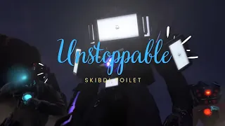 Titans are unstoppable.. Skibidi toilet/Unstoppable(AMV)