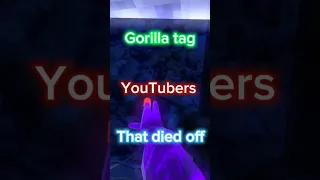 Gorilla Tag YouTubers that died off #viral #shorts #gorillatag #sad