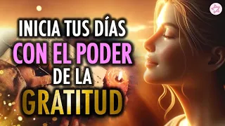 🌤 Inicia Tus Días Dando las GRACIAS 🙏🏻💜 El PODER de la GRATITUD 🥰 Afirmaciones Positivas PODEROSAS