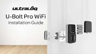 ULTRALOQ U-Bolt Pro WiFi | Installation Video