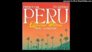 Peru (Official Remix) ft dJ Selense-Fireboy dmL-Buju-Ed Sheeran