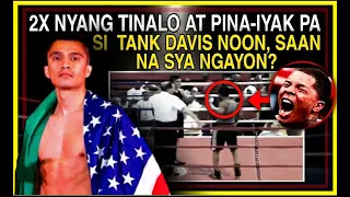 DALAWANG BESES NYANG TINALO SI TANK DAVIS NOON AT PINAIYAK PA, SAAN NA SYA?