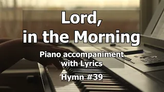 Lord, in the Morning - Worship Hymn Piano w/ Lyrics