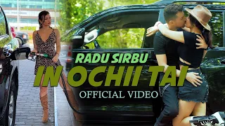 Radu Sirbu - IN OCHII TAI (Videoclip Oficial)